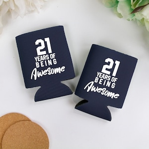 21 Years Of Being Awesome Birthday Can Coolers, 21st Birthday Can Cooler, 21st Birthday Custom Can Cooler Favors, 21st Birthday Coolers (98)