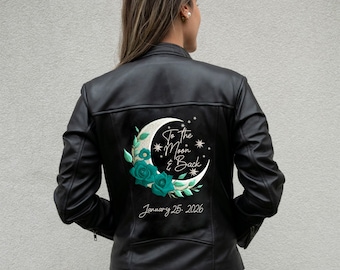 To The Moon and Back Leather Jacket, Personalized Leather Jacket for the Bride, Bachelorette Party Leather Jacket, Bridal Shower Jacket Gift
