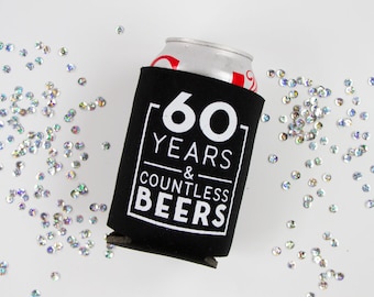 60 Years Can Coolers, 60th Birthday Can Cooler, 60th Birthday Can Coolies, 60th Birthday Beer Huggers, Beer Holder Favor