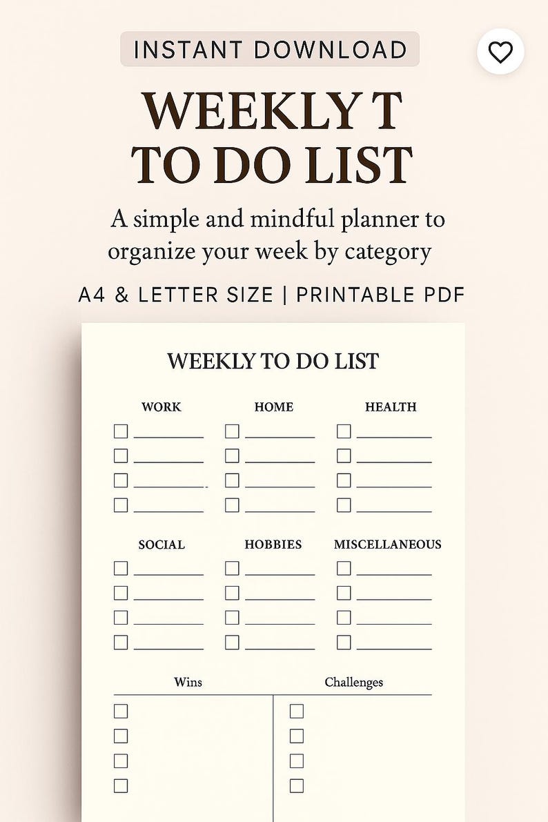 May include: A printable weekly to-do list with the title "WEEKLY TO DO LIST" in bold, black font. The planner is divided into categories like Work, Home, and Health, with checkboxes and lines for notes. The text "INSTANT DOWNLOAD" is at the top.