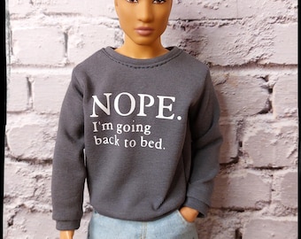 Custom 12" doll sweater - Gray 'NOPE I'm going back to bed.' pullover. - 1:6 scale doll clothes - Handmade on order