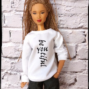 Fashion doll clothes, white sweatshirt with BE-YOU-TIFUL black print. Made on order. 1/6 scale.
