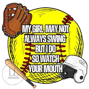 My Girl might not always swing but I do watch mouth aesthetic baseball babe era girl baseball mom shirt preppy sublimation digital download