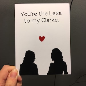 You&#39;re the Lexa to my Clarke Blank Card