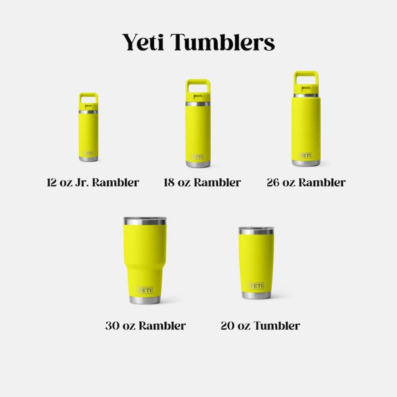 May include: A collection of yellow Yeti tumblers and Ramblers in various sizes, including 12 oz, 18 oz, 20 oz, 26 oz, and 30 oz. The image features the text "Yeti Tumblers" at the top, with each product labeled with its size and type.