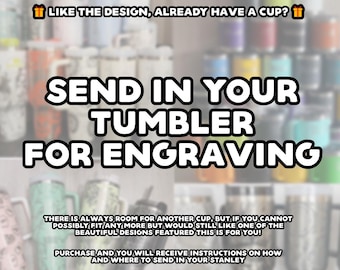 Custom Tumbler Engraving | Send In Your Stanley, Yeti, Simple Modern