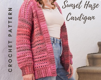 SUNSET HAZE CARDIGAN - Crochet pattern // Modern crochet cardigan/ Cardigan pattern/ Size inclusive/ Oversized cardigan/ Beginner friendly