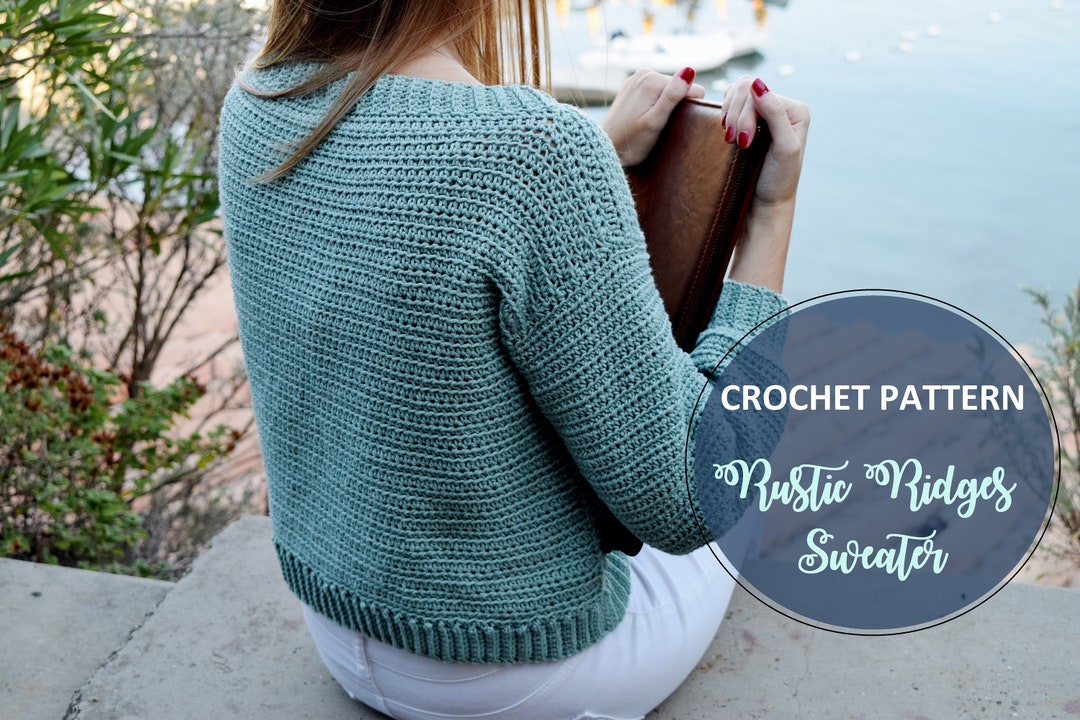 Rustic Crochet Graphics Rustic Ridges Sweater - Crochet Pattern - Etsy