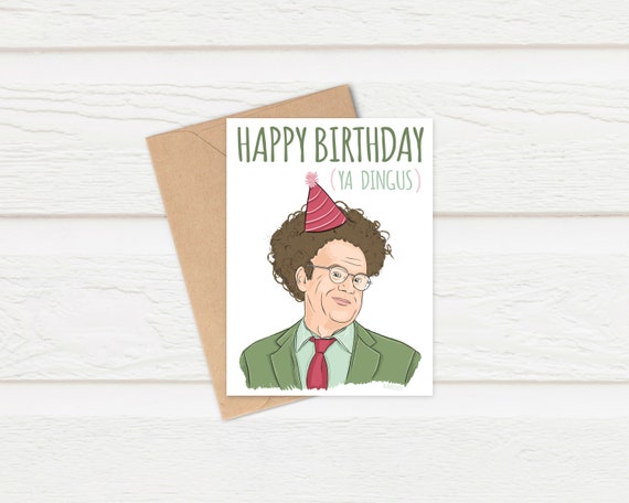 Check It Out With Dr Steve Brule Funny Birthday Card Ya Dingus