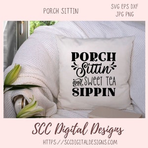 Porch Sittin & Sweet Tea Sippin SVG, Front Door Hanger Sign for Mom, Summer Time Farmhouse Home Decor for Girlfriend Tea Lover Wall Art Gift