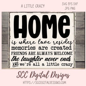 Home is where Love Resides SVG, We're All a Little Crazy Farmhaus Küche Schild für Mama, Geschenk für Paar, Esszimmer Wandkunst