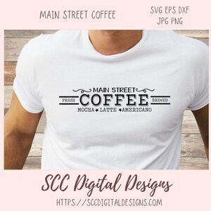 Placa de café da rua principal SVG, placa de bar de café Mocha Latte Americano, canecas e copos DIY para mulheres, download instantâneo de decoração de cozinha de fazenda