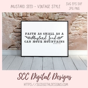 Fe tan pequeña como una semilla de mostaza SVG, Versículo bíblico Cita inspiradora religiosa Arte de pared para mamá, Puede mover montañas Decoración del hogar cristiano