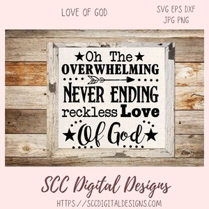 Amor de Dios SVG, Oh el abrumador interminable amor imprudente de Dios signo de la granja, arte de la pared cristiana para mamá, decoración del hogar religioso DIY