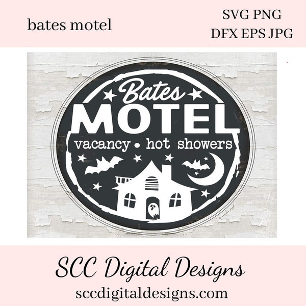 Bates Motel SVG File - Vacancy, Hot Showers - Halloween Sign Decor - Create Hostess Gift Tags - Bats, Moon, Old Spooky House PNG