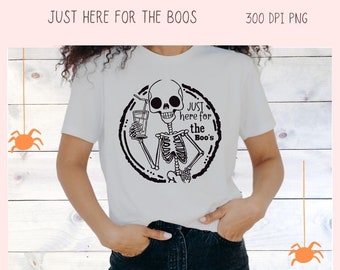 Just Here for the Boo's PNG for Halloween T-Shirts for Women, Fall Crafting Humorous Skeleton Spooky Vibes Designs for Party Invites