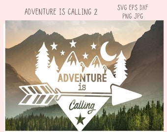 Adventure is Calling SVG File, Mountain & Stars Outdoor Enthusiast T-Shirt, DIY Camping Decor for Mom, Back to Nature Farmhouse Sign