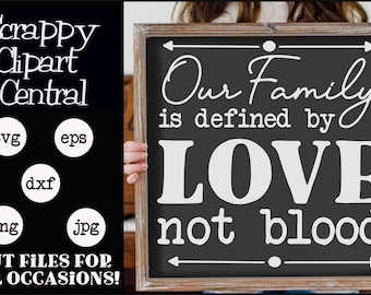 Defined by Love SVG - Our Family is Defined By Love Not Blood, Blended Family Sign, Gift for Her, Gift for Him