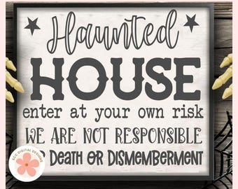 Halloween SVG, Haunted House Vinyl Cut File, Spooky Enter at your Own Risk Halloween Home Decor, Funny Farmhouse Halloween Quote Sign