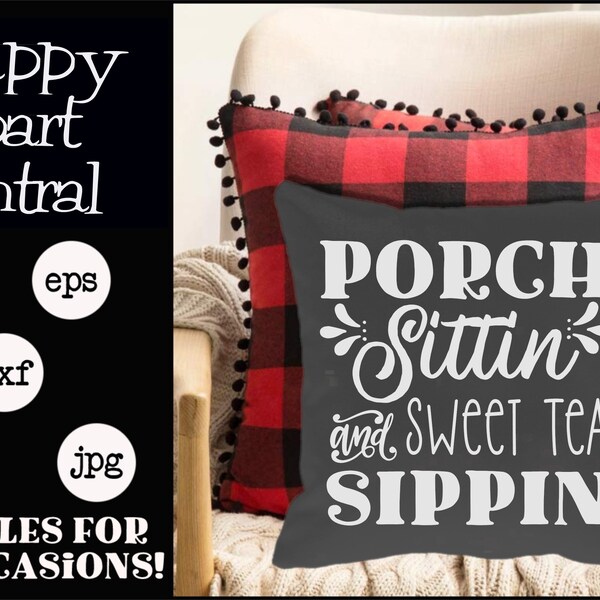 Porch Sittin and Sweet Tea Sippin SVG File - House Warming Gift - Sweet Tea Lovers Sign - Farmhouse Decor - Tea Bar Gift