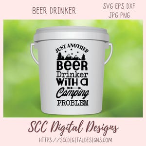 Chope à bière SVG, boire des citations PNG, chemise pour amateur de camping, cadeau bricolage pour petit ami, Cricut Design drôle camping gobelet à bière cadeaux pour hommes femmes