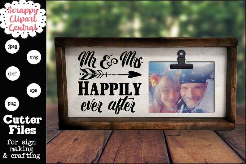 & Mrs Mr Mother's Day Father's Day Create a Personalized Photo Gift for a Wedding or Anniversary Happily Ever After SVG File