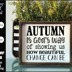 L'autunno è il modo in cui Dio ci mostra quanto può essere bello il cambiamento File SVG - Regalo religioso per la casa - Agriturismo SVG