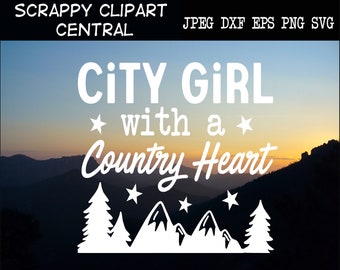 City Girl With a Country Heart SVG File - Farmhouse Sign Decor - DIY House Warming Gift - Country Lover Wall Art