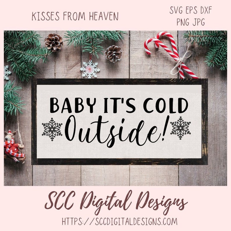 Kisses from Heaven SVG Mini Bundle, Let it Snow Sign, Baby it's Cold Outside PNG, Snowflakes are Kisses from Heaven Memorial Gift for Her image 1