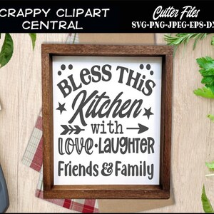 Bénissez cette cuisine avec des rires d’amour - Amis et famille SVG - Cadeau de pendaison de crémaillère - Décor de cuisine de ferme