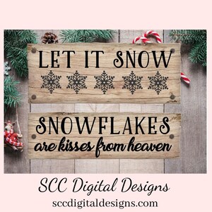Kisses from Heaven SVG Mini Bundle, Let it Snow Sign, Baby it's Cold Outside PNG, Snowflakes are Kisses from Heaven Memorial Gift for Her image 2