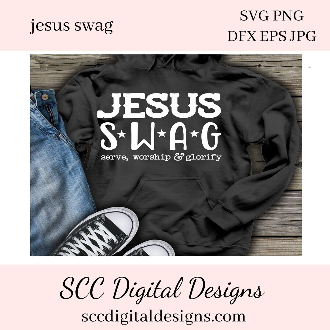Jesus SWAG SVG Serve Worship & Glorify DIY Religious Wall Etsy
