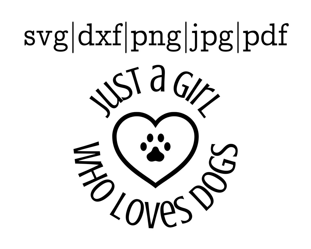 Car Decal Svg, Dog Mom Sticker Just a Girl Who Loves Dogs Svg, Dog