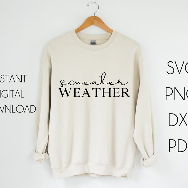 SVG PNG DXF Pdf Sweater Weather Cut File Image for Cricut Silhouette Sublimation, Fall October svg, Comfy Cozy November Svg, Let's Stay Home