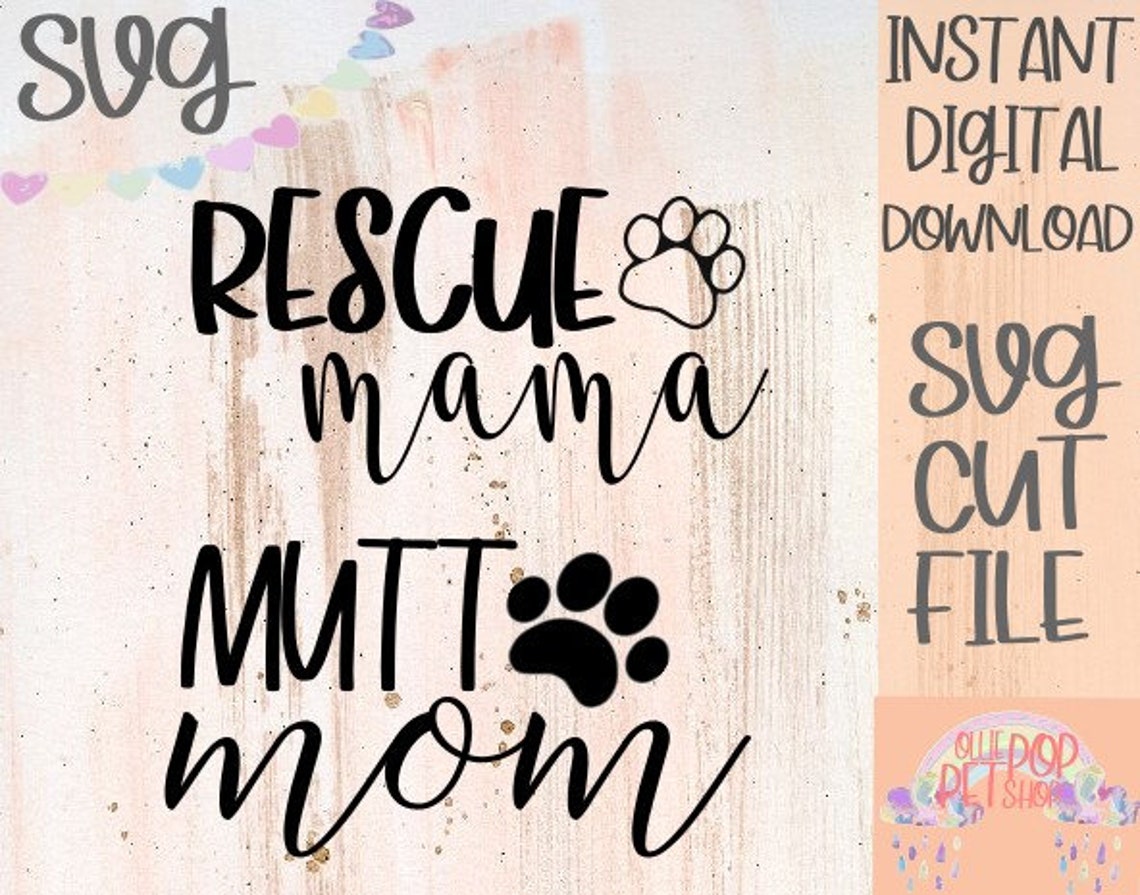 Download Rescue mama dog mom SVG Cut File Mutt Mom /Rescue Animal | Etsy
