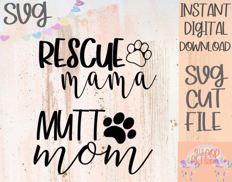 Download Rescue mama dog mom SVG Cut File Mutt Mom /Rescue Animal ...