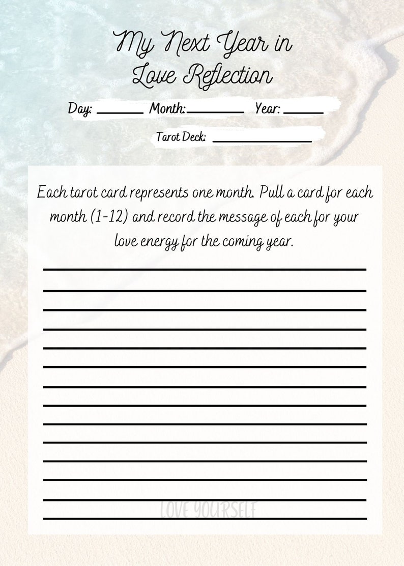 May include: A journal page with the title "My Next Year in Love Reflection" in elegant script. It includes prompts for day, month, year, and tarot deck, with lined spaces for notes. The text encourages recording love energy messages.