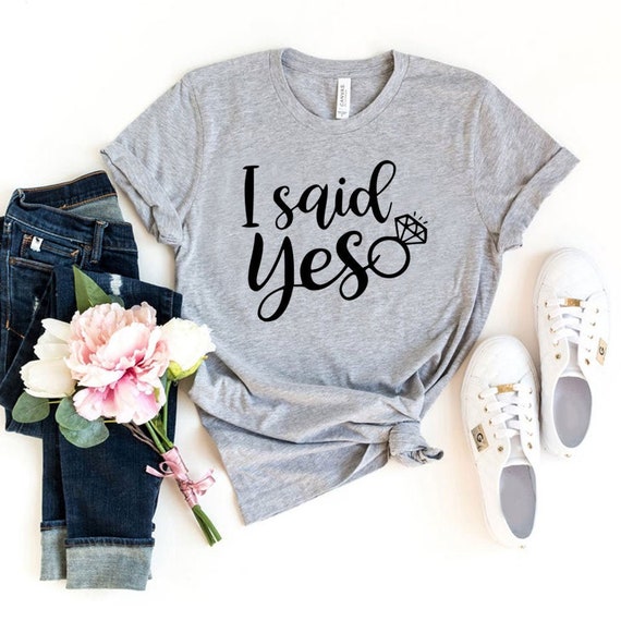 I Said Yes Shirt Engagement Shirt Bride Shirt Married | Etsy