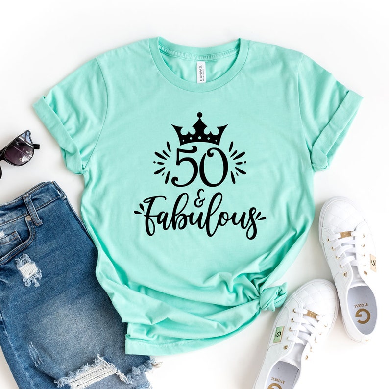 50 and Fabulous Shirt Fifty Shirt Funny 50th Birthday Shirt Etsy