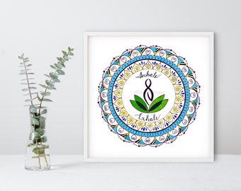 Inhale Exhale Print: Zen Mandala Relaxation Bohemian Art