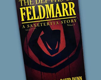 The Depths of Feldmarr: A Saxetertia Story, Vol. 2