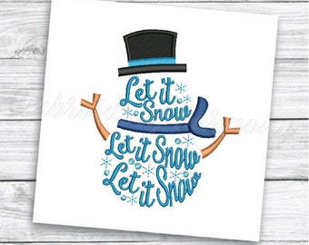 Let It Snow Snowman Embroidery Design, Let It Snow machine embroidery, Chrismtas sayings Embroidery - INSTANT DOWNLOAD embroidery design