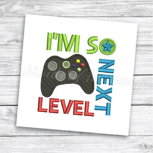 Video Game Embroidery Design, Gaming Embroidery Design, Gaming Controller, I&#39;m So Next Level Machine Embroidery design