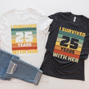25 Years Anniversary Shirt, Married 25 Years Shirt, I Survived 25 Years Shirt, Wedding Anniversary, 25th Wedding Anniversary Tee