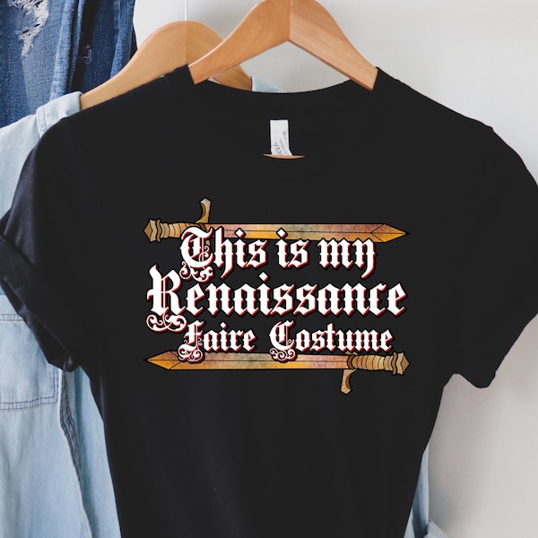 Funny Renaissance Festival Shirt, This Is My Renaissance Faire Costume Shirt, Shakespeare T-shirt