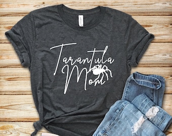 Tarantula Mom Shirt: Spider Lover Gift Tee