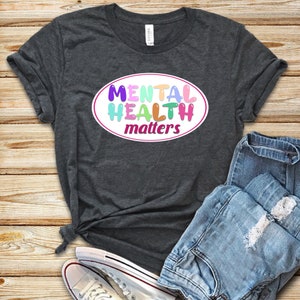 Mental Health Matters Shirt, Mental Health Shirt, Mental Health Awareness Shirt, Anxiety Shirt, Therapist Shirt, Psychologist Shirt, Unisex