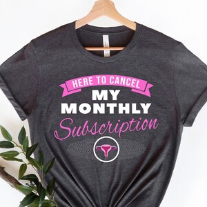 Hysterektomie Stornieren mein monatliches Abonnement Shirt, Hysterektomie Shirt, Hysterektomie Geschenk, Hysterektomie Humor, Tank Top, Hoodie, Sweatshirt