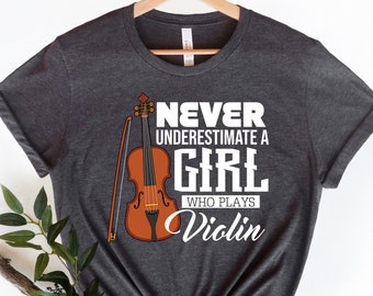 Music Teacher Shirt, Music Teacher Gift, Musician Shirt, Never Underestimate A Girl Who Plays Violin, Violin Shirt, Violin Instrument