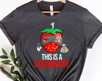 Funny Stawberry Shirt, This is a Strobbery Shirt, Foodie Clothing Gift, Sweatshirt, Hoodie, Unisex